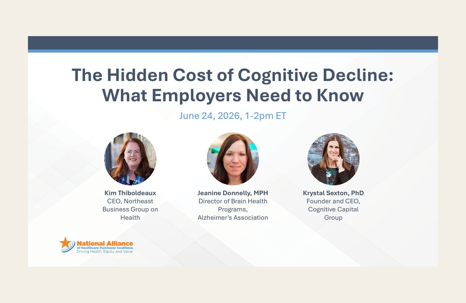 Title slide of the National Alliance webinar The Hidden Cost of Cognitive Decline: What Employers Need to Know, 24 June 2026, with speakers Kim Thiboldeaux, Jeanine Donnelly and Krystal Sexton